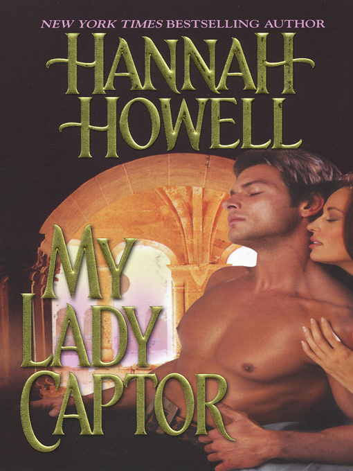 Title details for My Lady Captor by Hannah Howell - Available